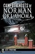 E-Book (epub) Campus Ghosts of Norman, Oklahoma von Jeff Provine