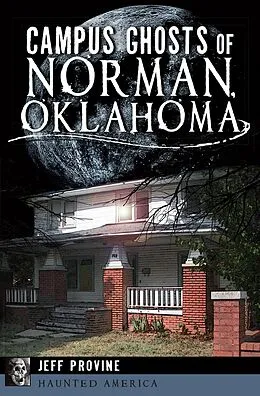 E-Book (epub) Campus Ghosts of Norman, Oklahoma von Jeff Provine