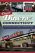 E-Book (epub) Classic Diners of Connecticut von Garrison Leykam