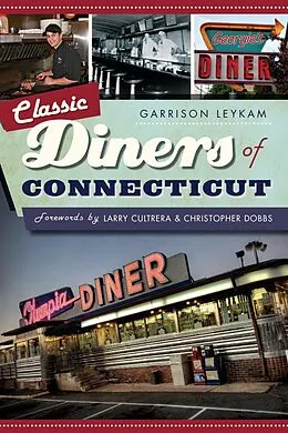 E-Book (epub) Classic Diners of Connecticut von Garrison Leykam