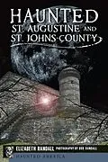 E-Book (epub) Haunted St. Augustine and St. Johns County von Elizabeth Randall