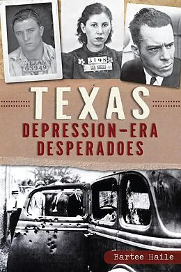 E-Book (epub) Texas Depression-era Desperadoes von Bartee Haile