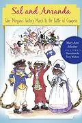 E-Book (epub) Sal and Amanda Take Morgan's Victory March to the Battle of Cowpens von Mary Ann Solesbee