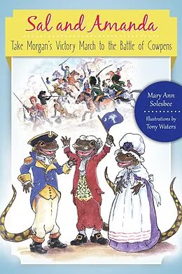 E-Book (epub) Sal and Amanda Take Morgan's Victory March to the Battle of Cowpens von Mary Ann Solesbee