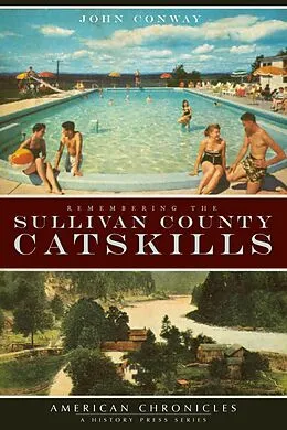 E-Book (epub) Remembering the Sullivan County Catskills von John Conway