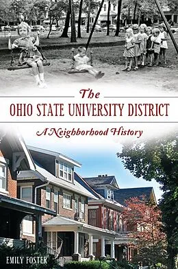 E-Book (epub) Ohio State University District: A Neighborhood History von Emily Foster