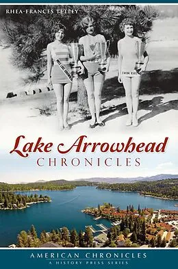 E-Book (epub) Lake Arrowhead Chronicles von Rhea-Frances Tetley