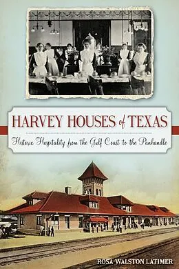 E-Book (epub) Harvey Houses of Texas von Rosa Walston Latimer