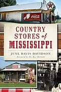 E-Book (epub) Country Stores of Mississippi von June Davis Davidson