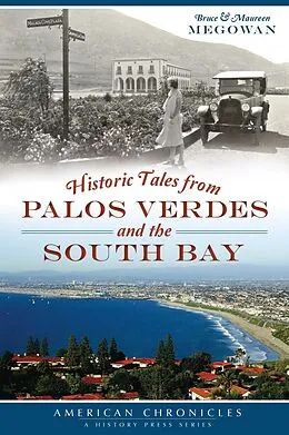 E-Book (epub) Historic Tales from Palos Verdes and the South Bay von Bruce Megowan