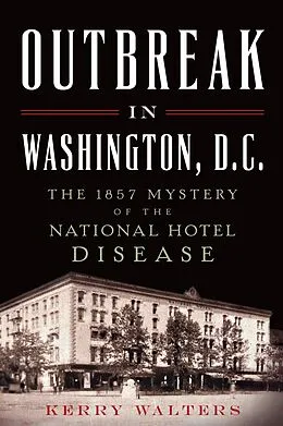 E-Book (epub) Outbreak in Washington, D.C. von Kerry Walters
