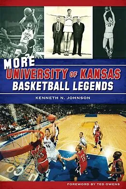 E-Book (epub) More University of Kansas Basketball Legends von Kenneth N. Johnson