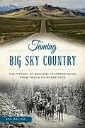 E-Book (epub) Taming Big Sky Country von Jon Axline