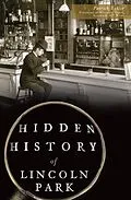 E-Book (epub) Hidden History of Lincoln Park von Patrick Butler