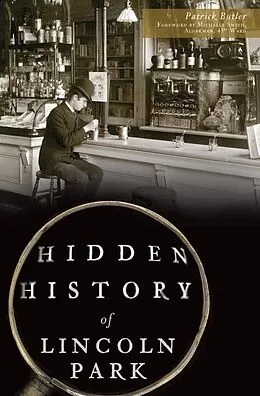 E-Book (epub) Hidden History of Lincoln Park von Patrick Butler