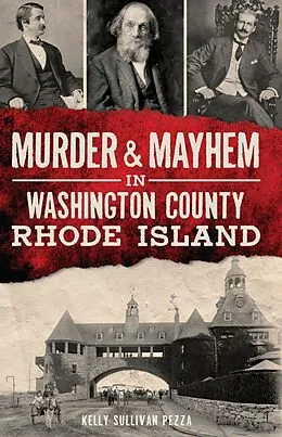 E-Book (epub) Murder & Mayhem in Washington County, Rhode Island von Kelly Sullivan Pezza