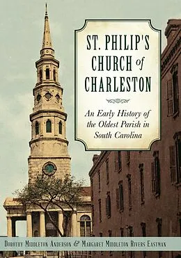 E-Book (epub) St. Philip's Church of Charleston von Dorothy Middleton Anderson