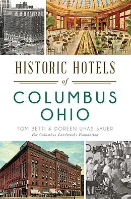 E-Book (epub) Historic Hotels of Columbus, Ohio von Tom Betti