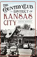E-Book (epub) Country Club District of Kansas City von Ladene Morton