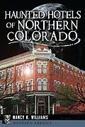 E-Book (epub) Haunted Hotels of Northern Colorado von Nancy K. Williams
