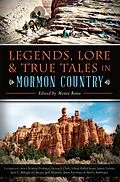 E-Book (epub) Legends, Lore & True Tales in Mormon Country von 