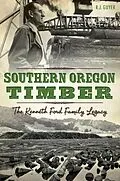 E-Book (epub) Southern Oregon Timber von R. J. Guyer