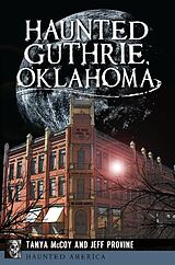 E-Book (epub) Haunted Guthrie, Oklahoma von Tanya McCoy