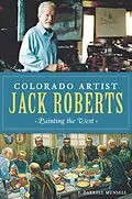 E-Book (epub) Colorado Artist Jack Roberts von F. Darrell Munsell