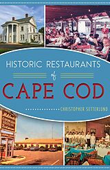 eBook (epub) Historic Restaurants of Cape Cod de Christopher Setterlund