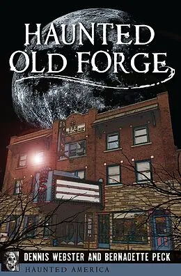 E-Book (epub) Haunted Old Forge von Dennis Webster, Bernadette Peck