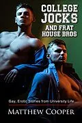 E-Book (epub) College Jocks and Frat House Bros von Matthew Cooper
