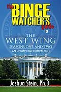 E-Book (epub) Binge Watcher's Guide to The West Wing - Seasons One and Two von Ph.D. Joshua Stein