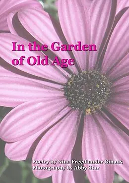 E-Book (epub) In The Garden of Old Age von Nina Gibans