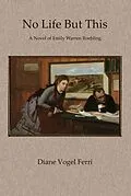 E-Book (epub) No Life But This: A Novel of Emily Warren Roebling von Diane Vogel Ferri