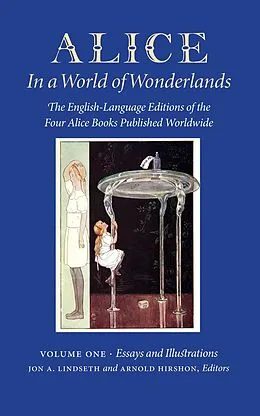 E-Book (epub) Alice in a World of Wonderlands - Vol 1. Essays and Illustrations von Arnold Hirshon, Jon A Lindseth