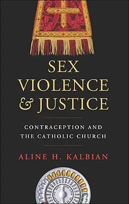 E-Book (epub) Sex, Violence, and Justice von Aline H. Kalbian