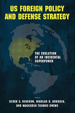 E-Book (epub) US Foreign Policy and Defense Strategy von Derek S. Reveron, Nikolas K. Gvosdev, Mackubin Thomas Owens