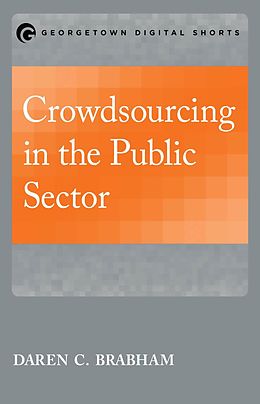 E-Book (epub) Crowdsourcing in the Public Sector von Daren C. Brabham