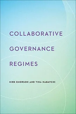 E-Book (epub) Collaborative Governance Regimes von Kirk Emerson, Tina Nabatchi