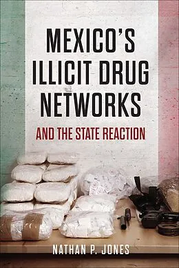 E-Book (epub) Mexico's Illicit Drug Networks and the State Reaction von Nathan P. Jones