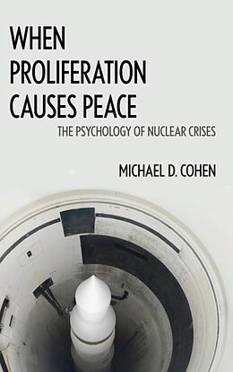 Livre Relié WHEN PROLIFERATION CAUSES PEACE de Michael D. Cohen