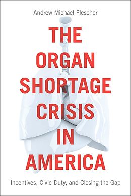 E-Book (epub) The Organ Shortage Crisis in America von Andrew Michael Flescher