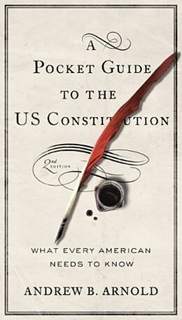 Couverture cartonnée A Pocket Guide to the US Constitution de Andrew B Arnold