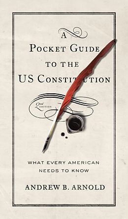 Livre Relié A Pocket Guide to the US Constitution de Andrew B. Arnold