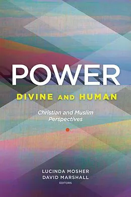 E-Book (epub) Power: Divine and Human von Lucinda Mosher, David Marshall