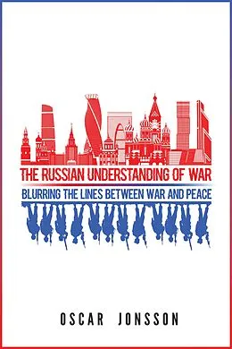 E-Book (epub) The Russian Understanding of War von Oscar Jonsson