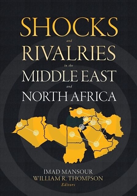 Shocks and Rivalries in the Middle East and North Africa