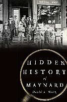 Hidden History of Maynard