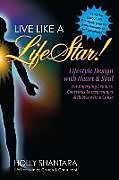Couverture cartonnée Live Like A Life Star de Holly Shantara