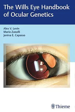 E-Book (pdf) Wills Eye Handbook of Ocular Genetics von Alex V. Levin, Mario Zanolli, Jenina Capasso